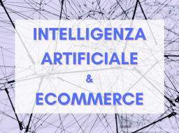 come-sfruttare-intelligenza-artificiale-nel-settore-ecommerce